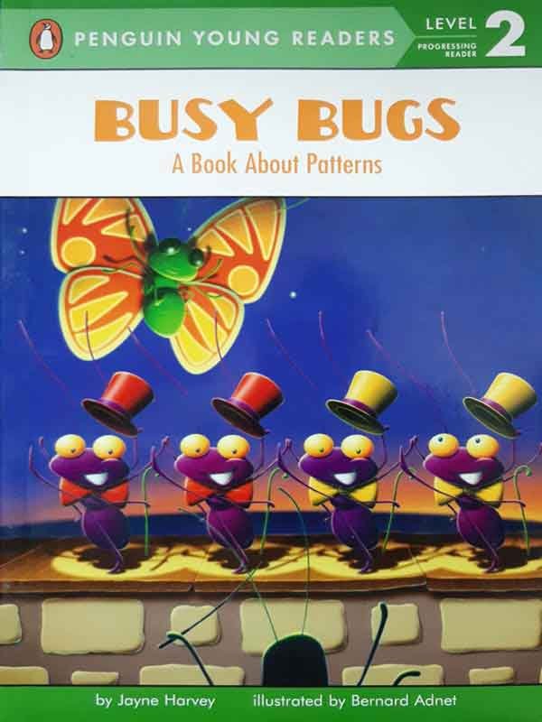 PYR LEVEL-2: BUSY BUGS, A BOOK ABOUT PATTERNS (PROGRESSING READER) - Paramount Books   