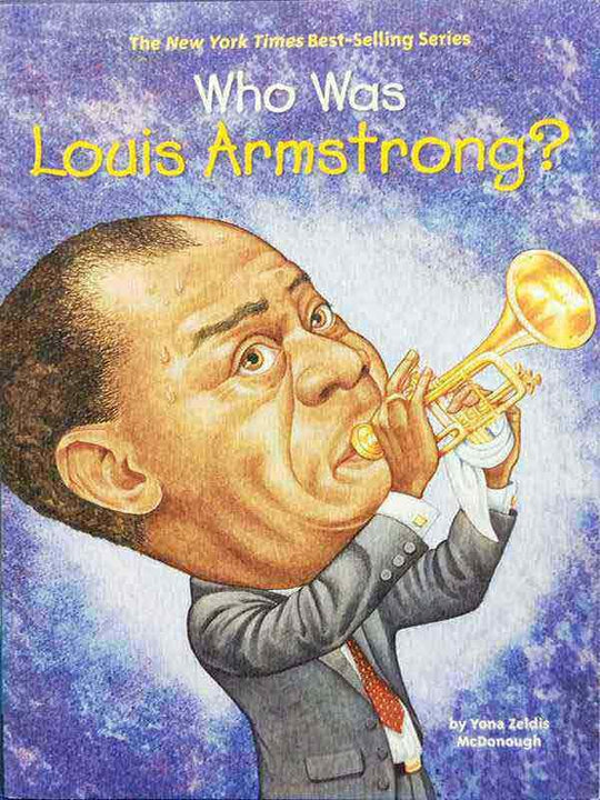 WHO WAS LOUIS ARMSTRONG? - Paramount Books   