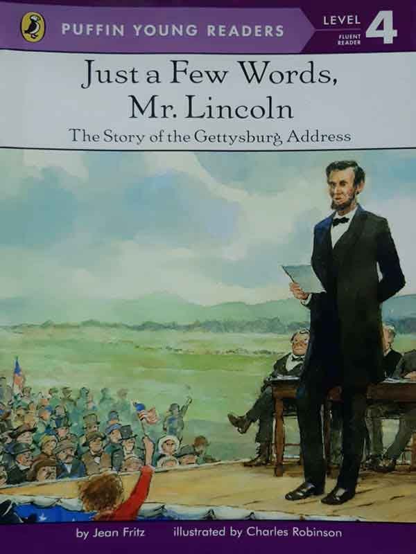 PYR LEVEL-4: JUST A FEW WORDS, MR. LINCOLN, THE STORY OF THE GETTYSBURG ADDRESS (FLUENT READER) - Paramount Books   