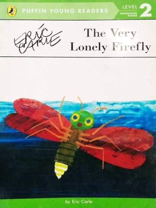 PYR LEVEL-2: THE VERY LONELY FIREFLY (PROGRESSING READER)
