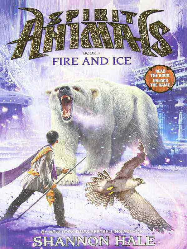 SPIRIT ANIMALS: BOOK 4: FIRE AND ICE - Paramount Books   