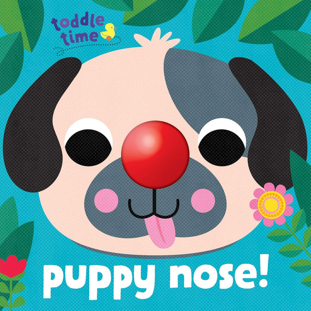 TODDLE TIME: PUPPY NOSE!