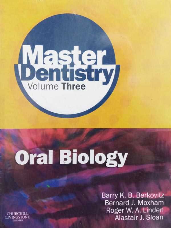 MASTER DENTISTRY VOLUME 3 ORAL BIOLOGY: ORAL ANATOMY, HISTOLOGY, PHYSIOLOGY AND BIOCHEMISTRY - Paramount Books   