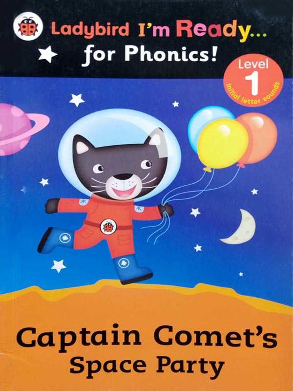 LADYBIRD I'M READY: FOR PHONICS! LEVEL 1 CAPTAIN COMET'S SPACE PARTY
