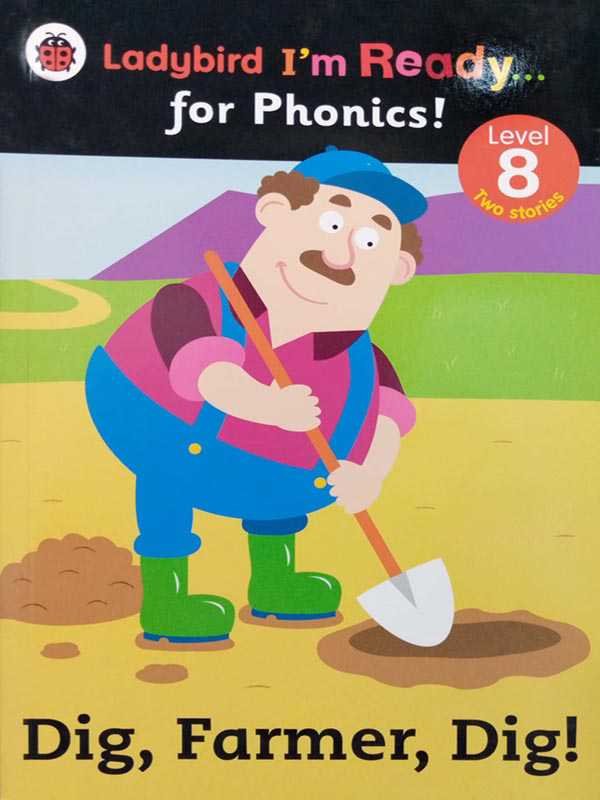 LADYBIRD I'M READY: FOR PHONICS! LEVEL 8 DIG FARMER DIG!