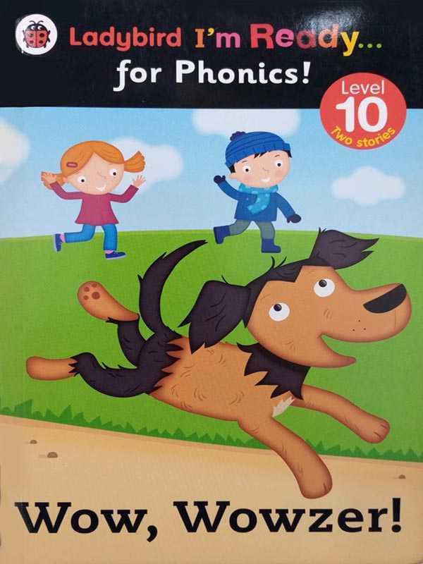 LADYBIRD I'M READY: FOR PHONICS! LEVEL 10 WOW, WOWZER!