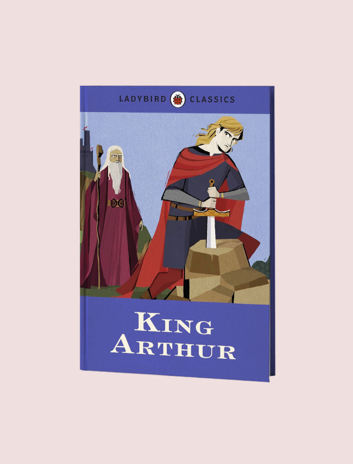 LADYBIRD CLASSICS: KING ARTHUR
