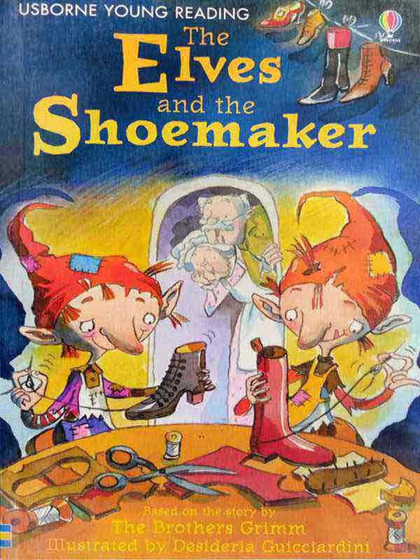 USBORNE YOUNG READING: LEVEL-1 THE ELVES AND THE SHOEMAKER - Paramount Books   