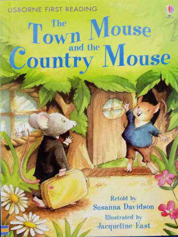 USBORNE FIRST READING: LEVEL-4 THE TOWN MOUSE AND COUNTRY MOUSE - Paramount Books   