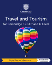 CAMBRIDGE IGCSE™ AND O LEVEL TRAVEL AND TOURISM DIGITAL TEACHER’S RESOURCE