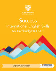 SUCCESS INTERNATIONAL ENGLISH SKILLS FOR CAMBRIDGE IGCSE™ DIGITAL COURSEBOOK (2 YEARS)
