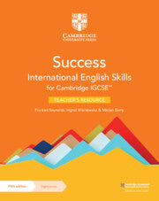 SUCCESS INTERNATIONAL ENGLISH SKILLS FOR CAMBRIDGE IGCSE™ TEACHER'S RESOURCE WITH DIGITAL ACCESS