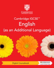 CAMBRIDGE IGCSE™ ENGLISH(AS AN ADDITIONAL LANGUAGE) DIGITAL COURSEBOOK (2 YEARS)