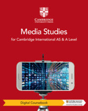 CAMBRIDGE INTERNATIONAL AS & A LEVEL MEDIA STUDIES DIGITAL COURSEBOOK (2 YEARS)