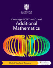 CAMBRIDGE IGCSE™ AND O LEVEL MATHEMATICS DIGITAL TEACHER’S RESOURCE (5 YEARS)