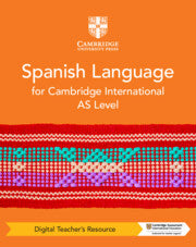 CAMBRIDGE INTERNATIONAL AS LEVEL SPANISH LANGUAGE DIGITAL TEACHER'S RESOURCE