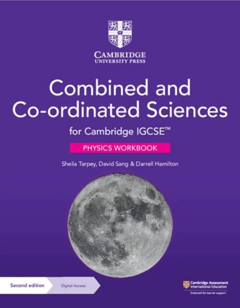 NEW CAMBRIDGE IGCSEâ„¢ COMBINED AND CO-ORDINATED SCIENCES PHYSICS WORKBOOK WITH DIGITAL ACCESS (2 YEARS) - Paramount Books   