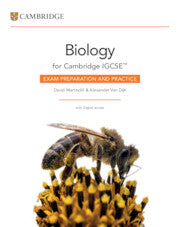 CAMBRIDGE IGCSE™ BIOLOGY EXAM PREPARATION & PRACTICE WITH DIGITAL ACCESS