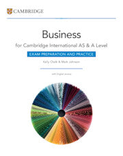 CAMBRIDGE INTERNATIONAL AS & A LEVEL BUSINESS EXAM PREPARATION AND PRACTICE WITH DIGITAL ACCESS (2 YEARS)
