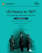 NEW CAMBRIDGE INTERNATIONAL AS LEVEL US HISTORY TO 1877 COURSEBOOK WITH DIGITAL ACCESS (2 YEARS)