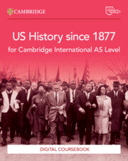 NEW CAMBRIDGE INTERNATIONAL AS LEVEL US HISTORY SINCE 1877 DIGITAL COURSEBOOK (2 YEARS)