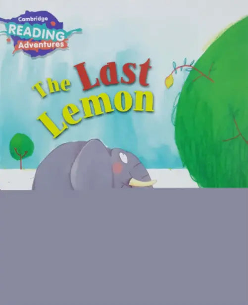 CAMBRIDGE READING ADVENTURES: PINK B BAND: THE LAST LEMON (NOC) - Paramount Books