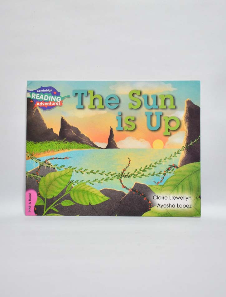 CAMBRIDGE READING ADVENTURES: PINK A BAND: THE SUN IS UP