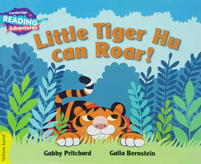 CAMBRIDGE READING ADVENTURES: YELLOW BAND: LITTLE TIGER HU CAN ROAR (NOC) - Paramount Books   