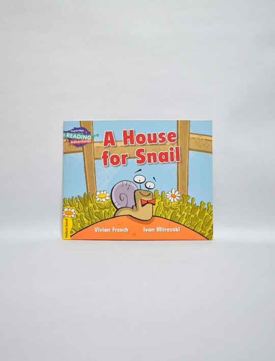CAMBRIDGE READING ADVENTURES: YELLOW BAND: A HOUSE FOR SNAIL (NOC)