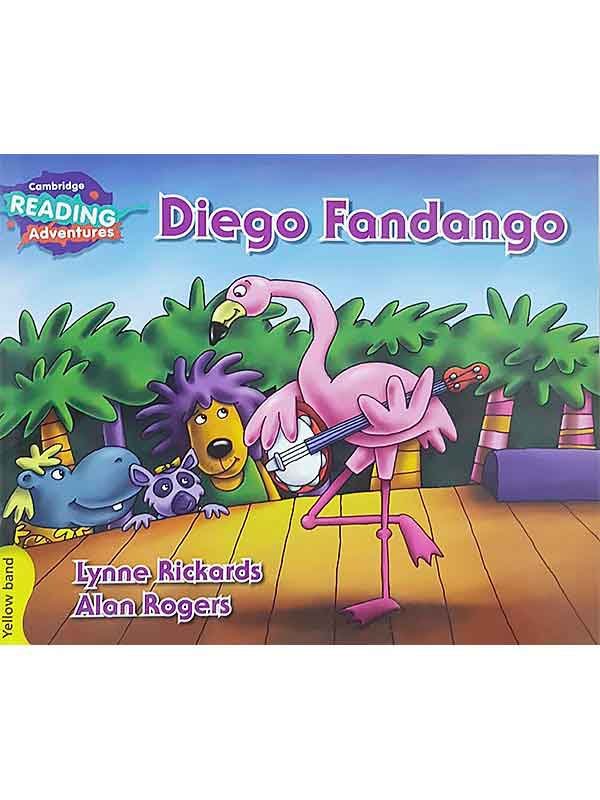 CAMBRIDGE READING ADVENTURES: YELLOW BAND: DIEGO FANDANGO (NOC) - Paramount Books   