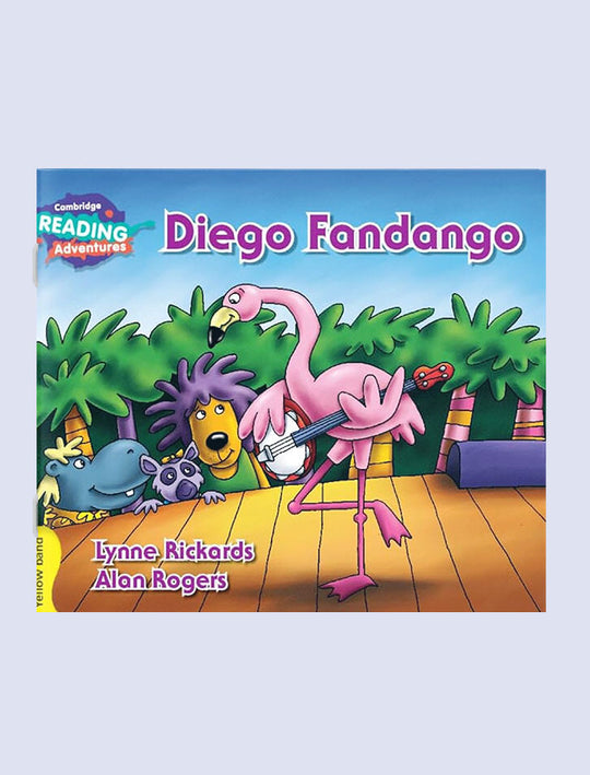 CAMBRIDGE READING ADVENTURES: YELLOW BAND: DIEGO FANDANGO (NOC)