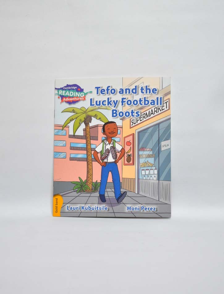 CAMBRIDGE READING ADVENTURES: GOLD BAND: TEFO AND THE LUCKY FOOTBALL BOOTS (NOC)