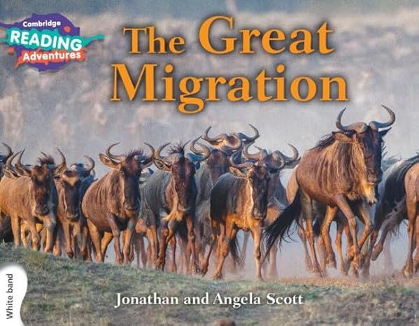 CAMBRIDGE READING ADVENTURES: WHITE BAND: THE GREAT MIGRATION (NOC) - Paramount Books   