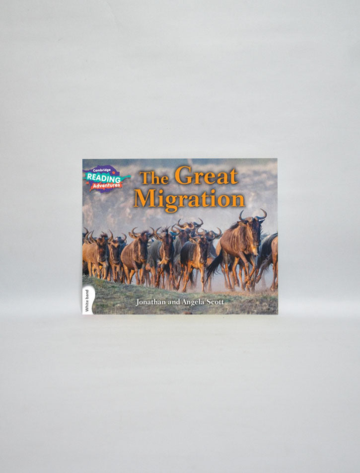 CAMBRIDGE READING ADVENTURES: WHITE BAND: THE GREAT MIGRATION (NOC)