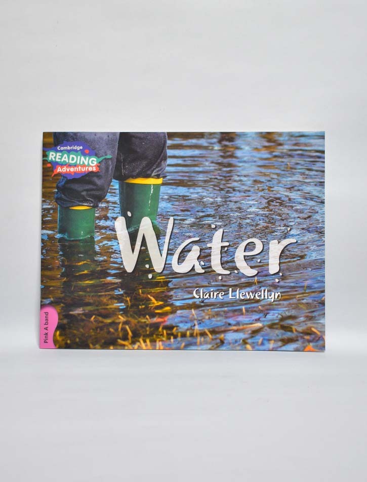 CAMBRIDGE READING ADVENTURES: PINK A BAND: WATER (NOC)
