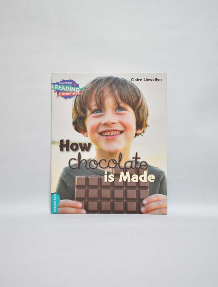 CAMBRIDGE READING ADVENTURES: TURQUOISE BAND: HOW CHOCOLATE IS MADE (NOC)