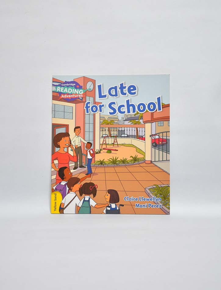 CAMBRIDGE READING ADVENTURES: YELLOW BAND: LATE FOR SCHOOL