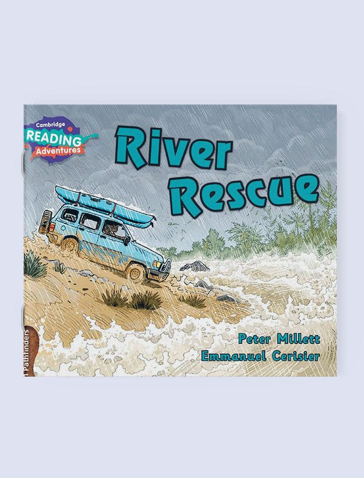 CAMBRIDGE READING ADVENTURES: 1 PATHFINDERS: RIVER RESCUE