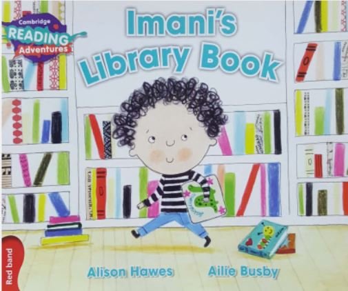 CAMBRIDGE READING ADVENTURES: RED BAND: IMANI'S LIBRARY BOOK (NOC) - Paramount Books   