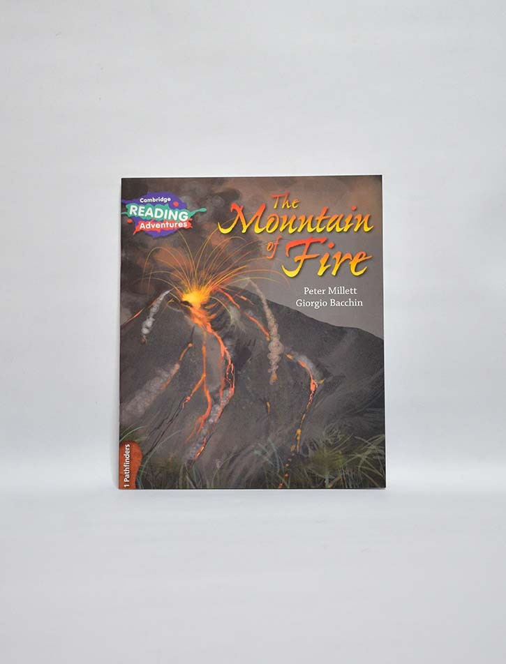 CAMBRIDGE READING ADVENTURES: 1 PATHFINDERS: THE MOUNTAIN OF FIRE