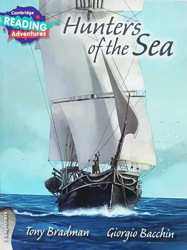 CAMBRIDGE READING ADVENTURES: 3 EXPLORERS: HUNTERS OF THE SEA - Paramount Books   