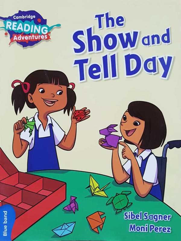 CAMBRIDGE READING ADVENTURES: BLUE BAND: THE SHOW AND TELL DAY - Paramount Books   