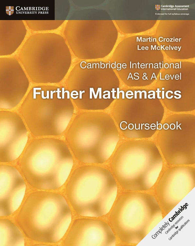CAMBRIDGE INTERNATIONAL AS AND A LEVEL: FURTHER MATHEMATICS COURSEBOOK