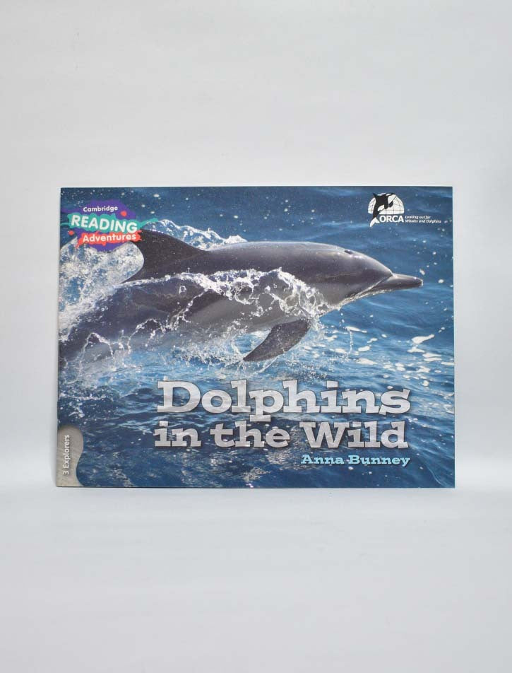 CAMBRIDGE READING ADVENTURES: 3 EXPLORERS: DOLPHINS IN THE WILD