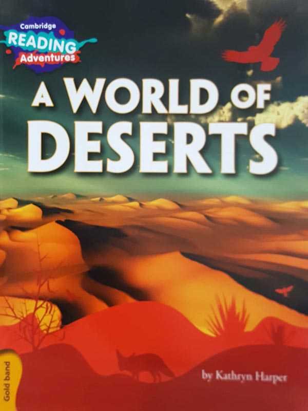 CAMBRIDGE READING ADVENTURES: GOLD BAND: A WORLD OF DESERTS - Paramount Books   