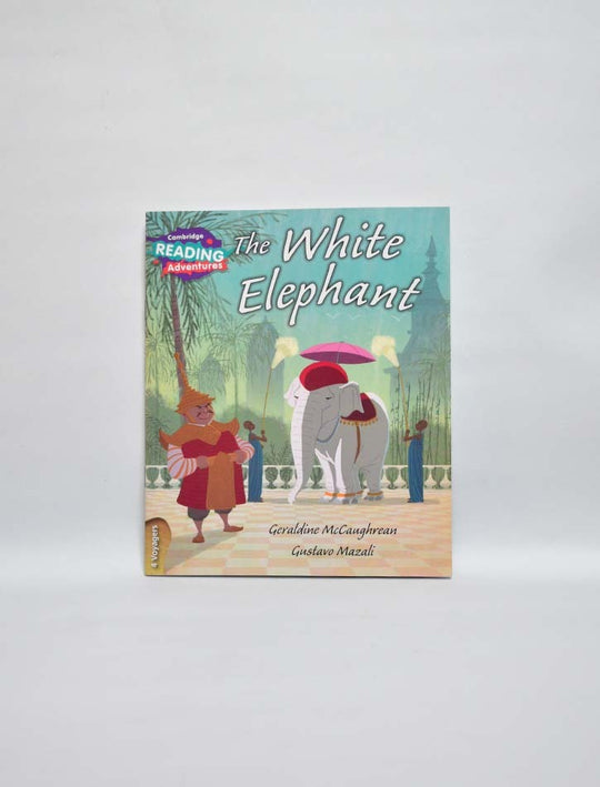 CAMBRIDGE READING ADVENTURES: 4 VOYAGERS: THE WHITE ELEPHANT (NOC)