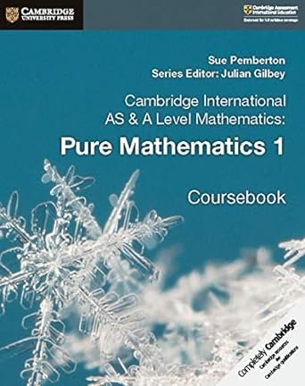 CAMBRIDGE INTERNATIONAL AS & A LEVEL MATHEMATICS PURE MATHEMATICS 1 COURSEBOOK - Paramount Books   