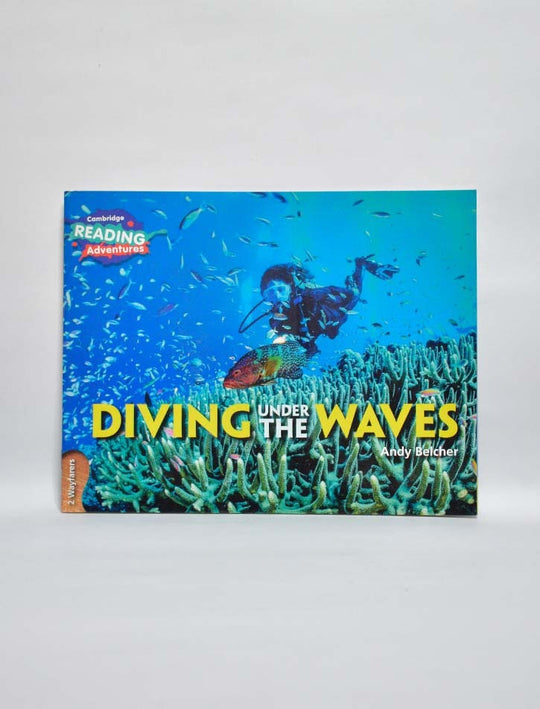 CAMBRIDGE READING ADVENTURES: 2 WAYFARERS: DIVING UNDER THE WAVES