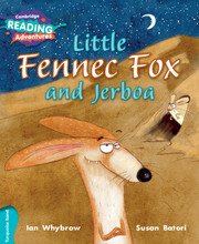 CAMBRIDGE READING ADVENTURES: TURQUOISE BAND: LITTLE FENNEC FOX AND JERBOA (NOC)