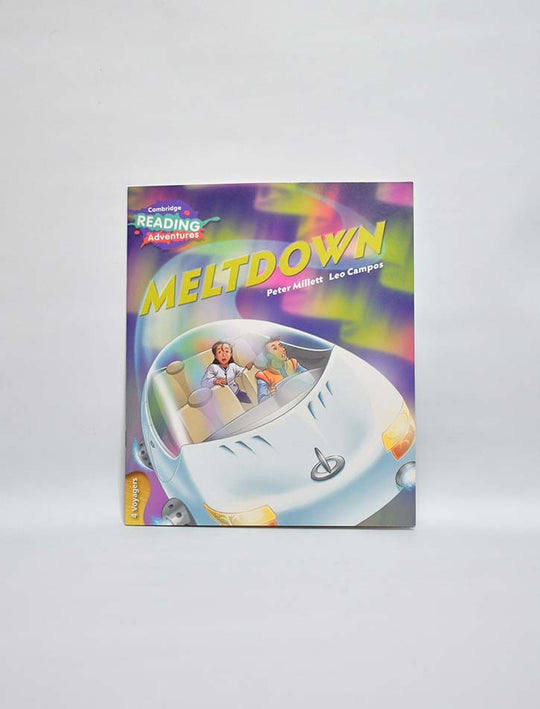 CAMBRIDGE READING ADVENTURES: 4 VOYAGERS: MELTDOWN (NOC)